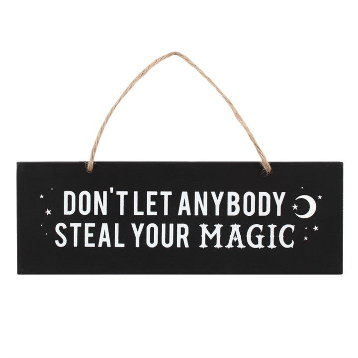 View Dont Let Anybody Steal Your Magic Wall Sign information