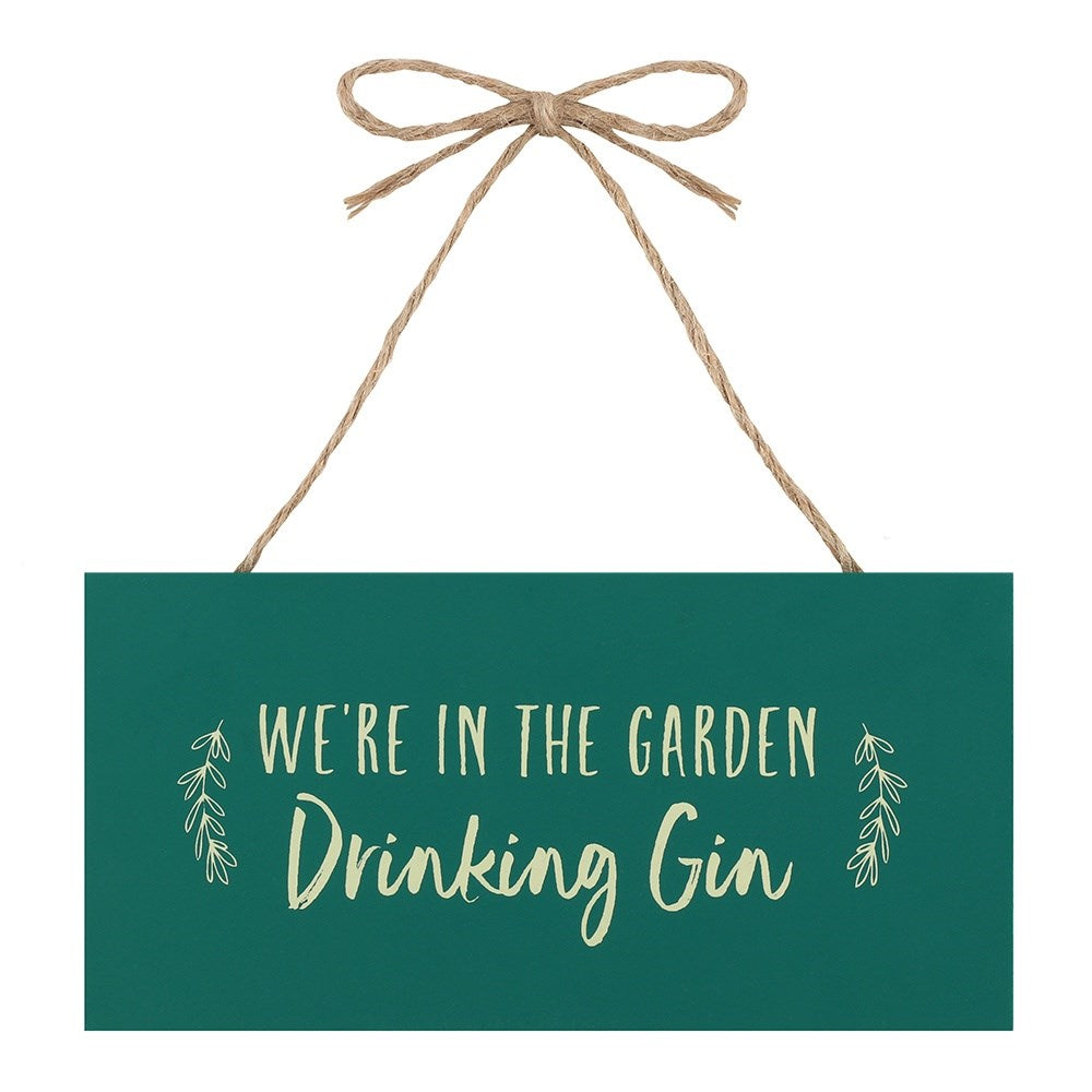 View Were in the Garden Drinking Gin Hanging Garden Sign information