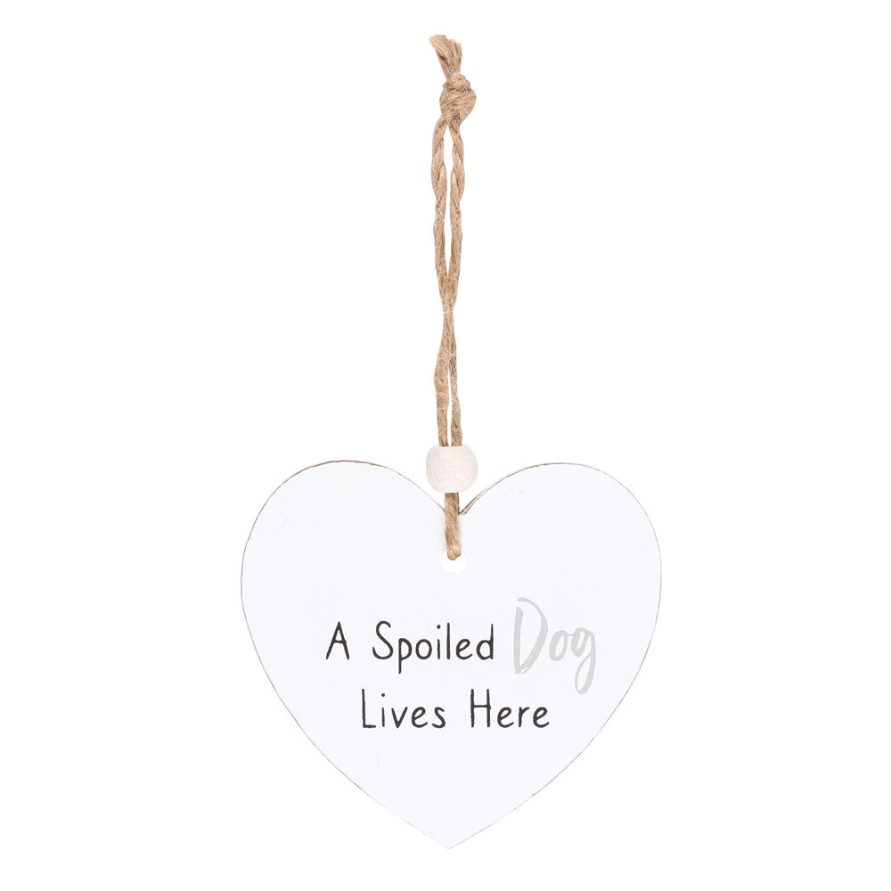 View A Spoiled Dog Hanging Heart Sentiment Sign information