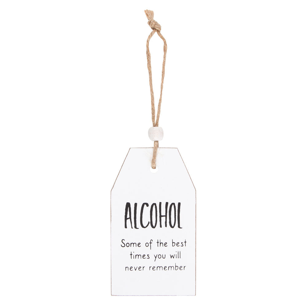 View Alcohol Best Times You Will Never Remember Hanging Sentiment Sign information