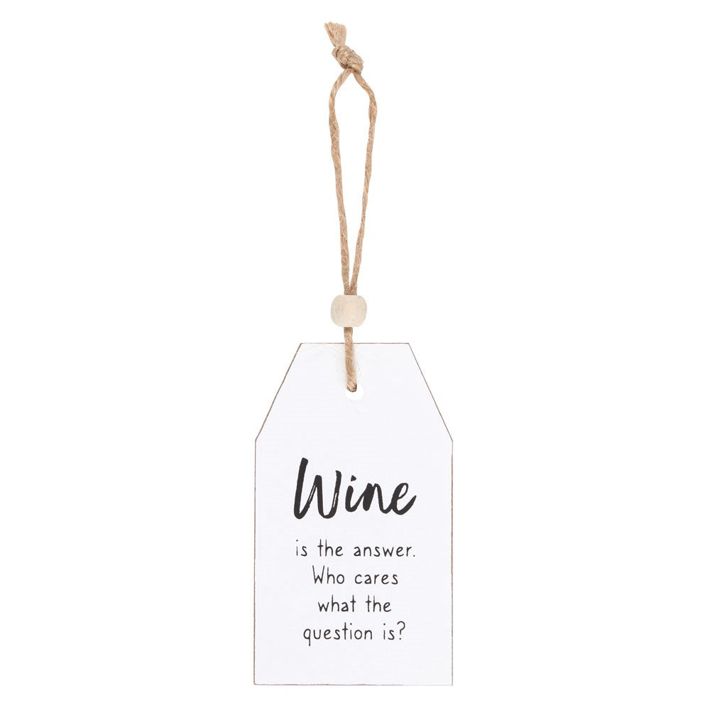 View Wine Is The Answer Hanging Sentiment Sign information