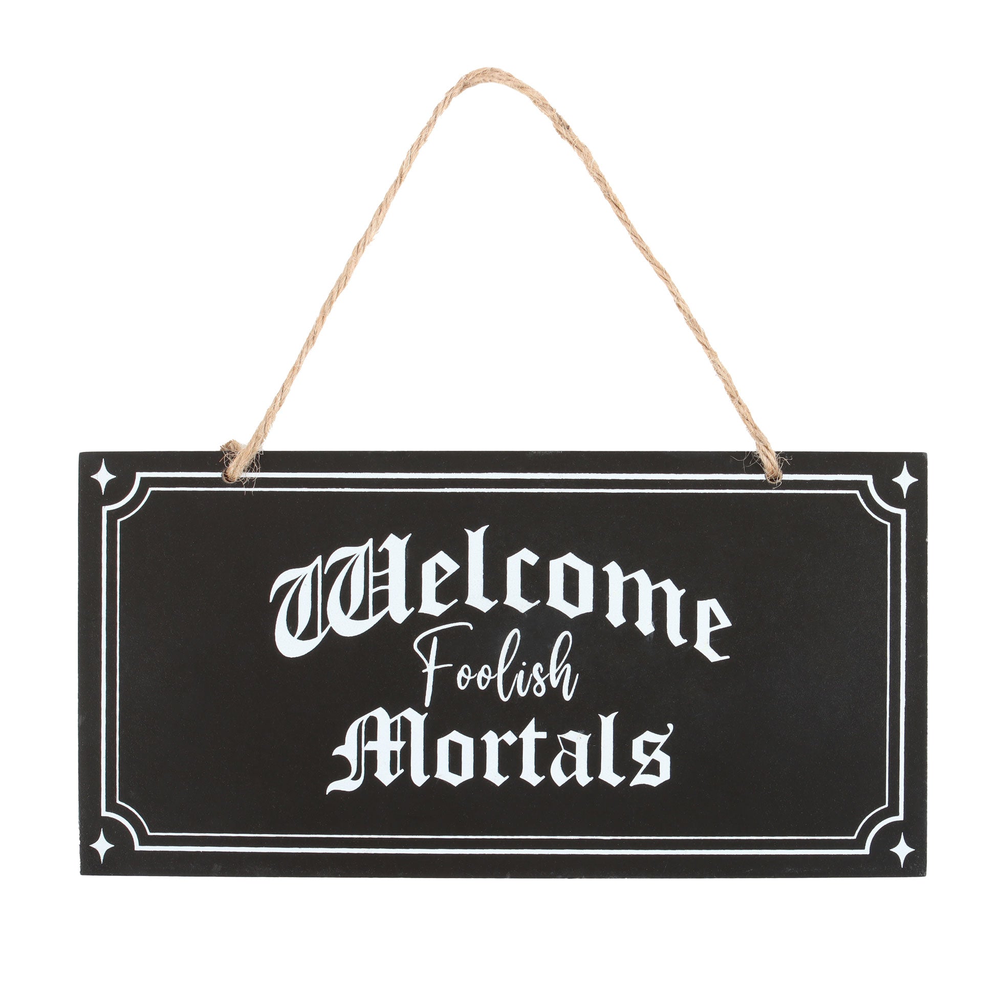 View Welcome Foolish Mortals Hanging Sign information