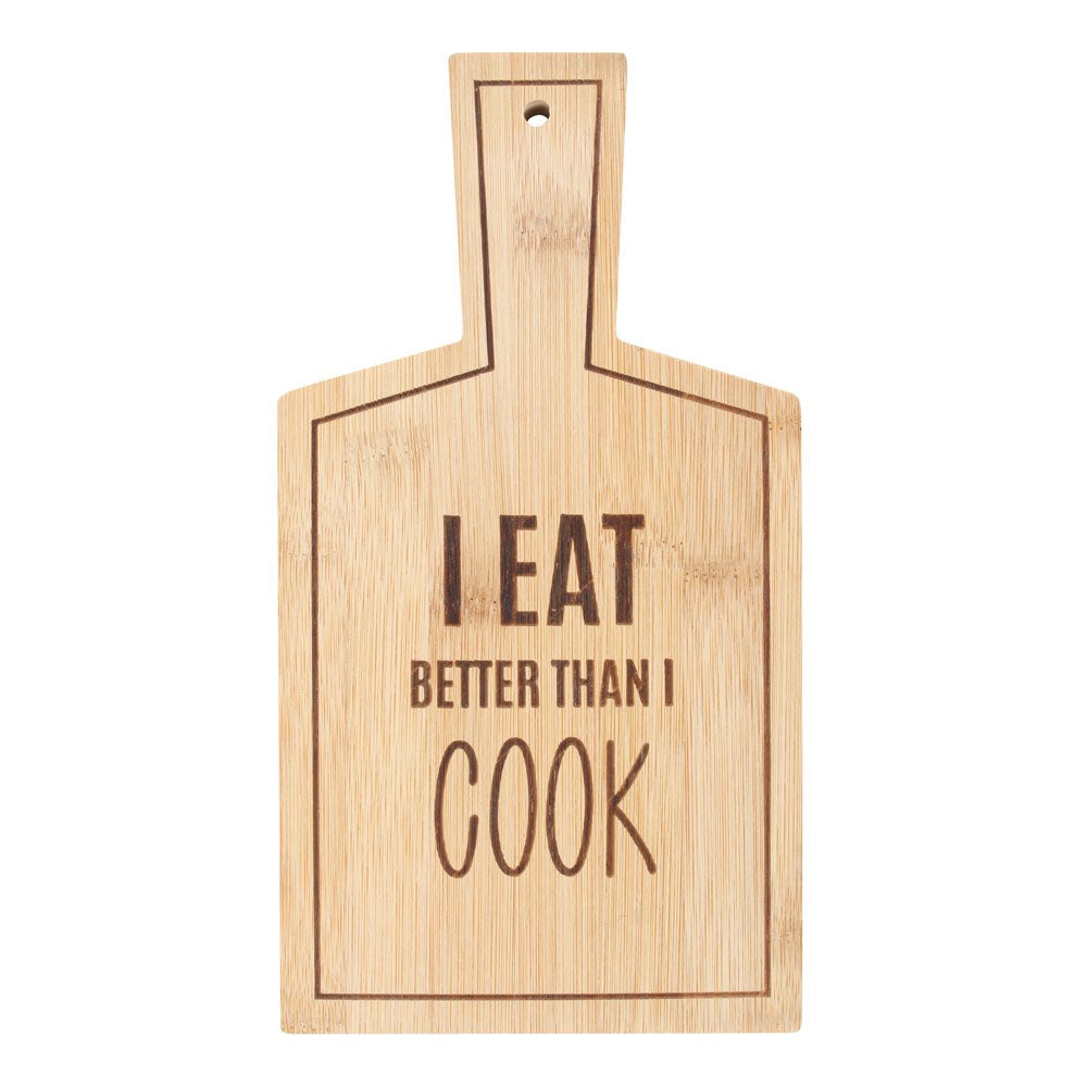 View I Eat Better Than I Cook Bamboo Serving Board information