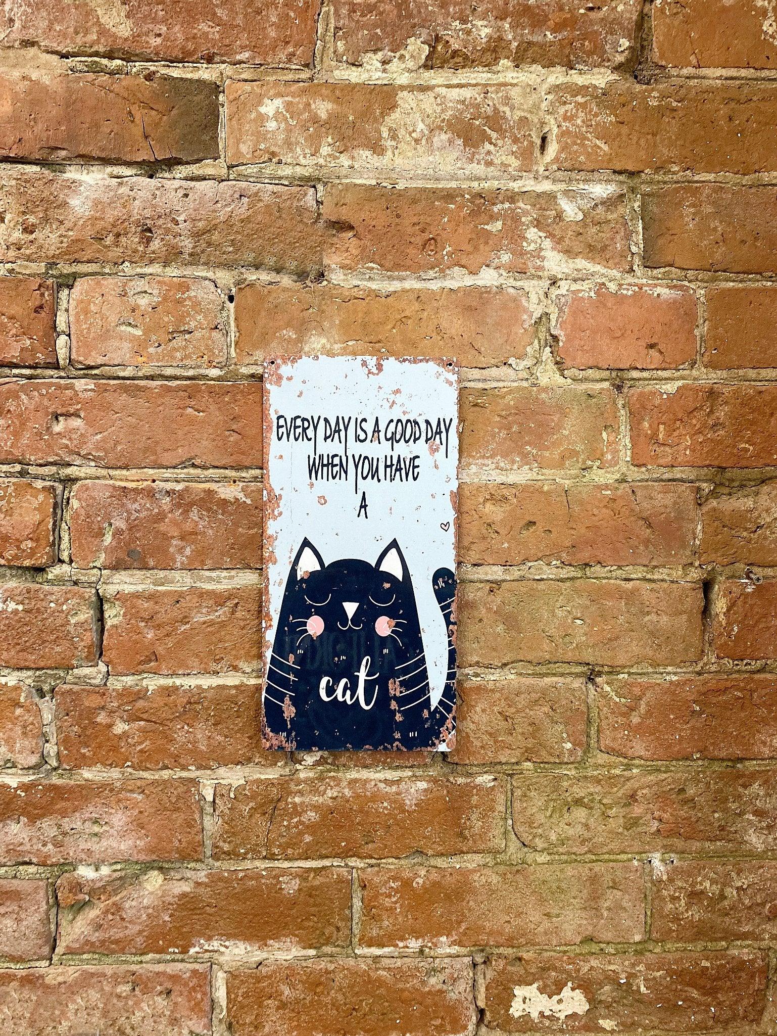 View Metal Wall Sign Every Day Is A Good Day With A Cat information