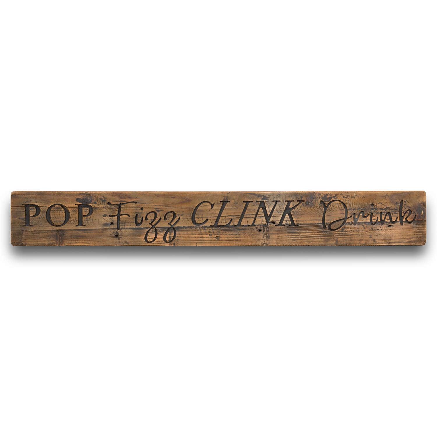 View Pop Fizz Clink Drink Rustic Wooden Message Plaque information