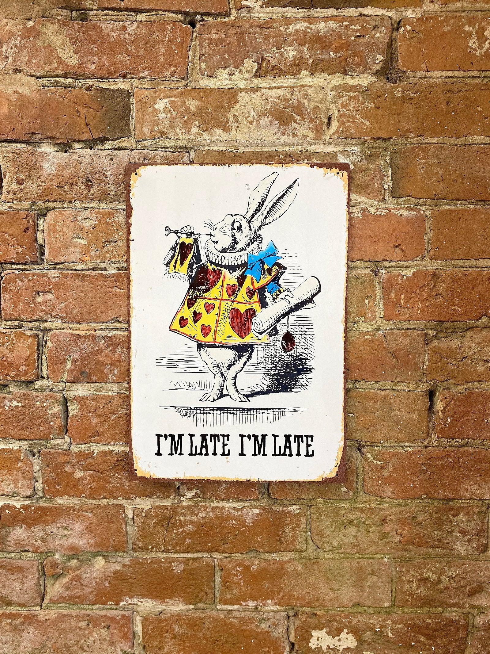 View Vintage Metal Sign Alice In Wonderland Im Late White Rabbit information