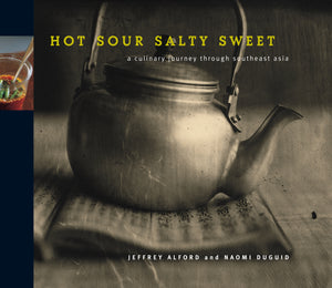 Hot Sour Salty Sweet : A Culinary Journey Through Southeast Asia