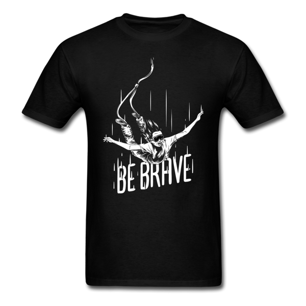 Be brave T-Shirt Print on any thing USA/STOD clothes