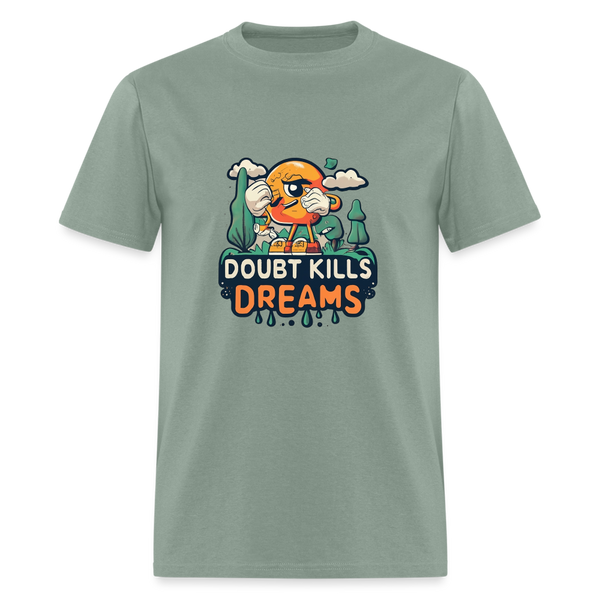 Doubt kills dreams T-Shirt Print on any thing USA/STOD clothes