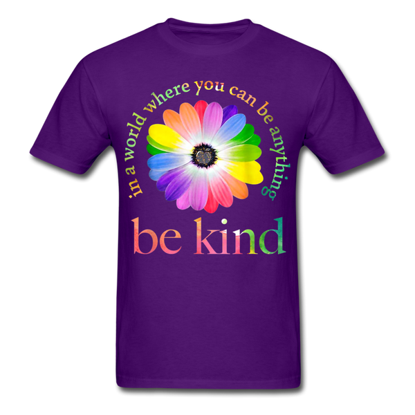 In a world where you can be anything. Be kind Print on any thing USA/STOD clothes