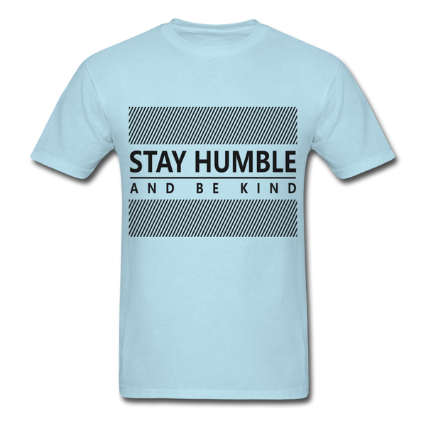 Stay Humble and Be kind Print on any thing USA/STOD clothes