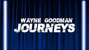 Wayne Goodman Journeys.jpg__PID:4d9b6ad3-b02c-44b2-bc89-e36404291ac7