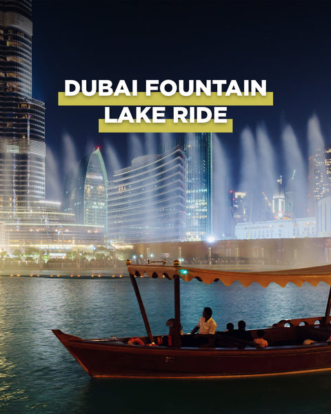 Dubai Fountain Lake Ride