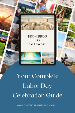 Labor Day Celebration Guide - Travel Treasure Box