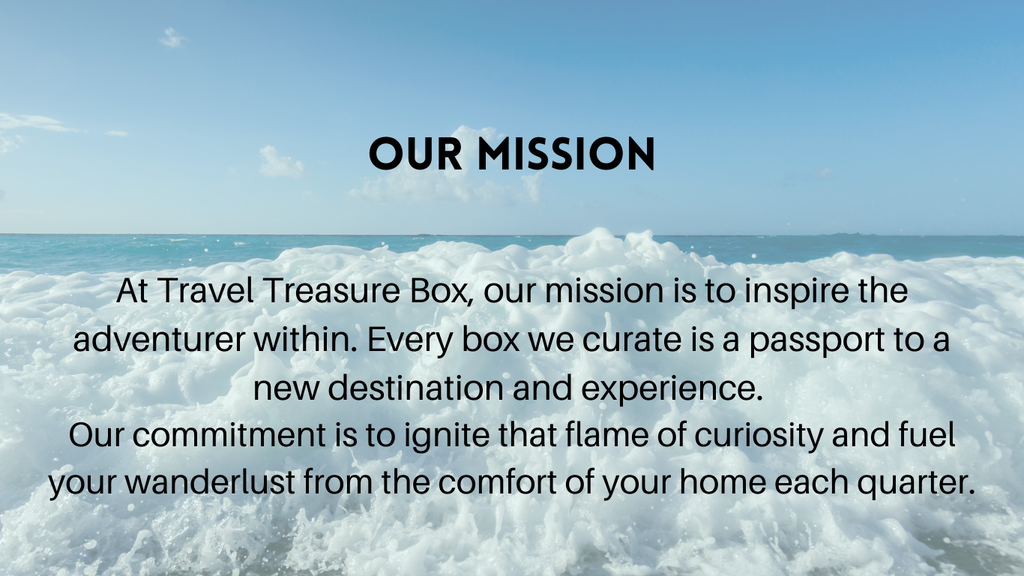 Travel Treasure Box Our Mission 
