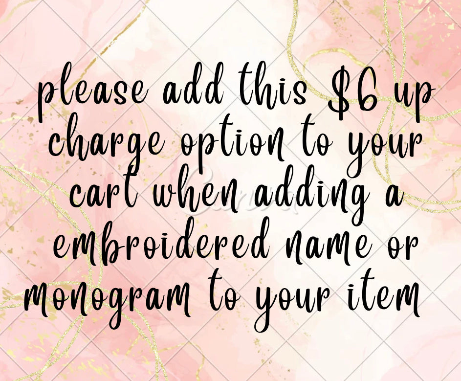 Embroidered name or monogram add on