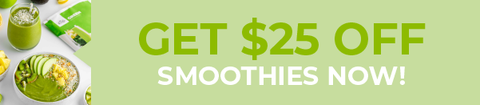 Get $25 off smoothies