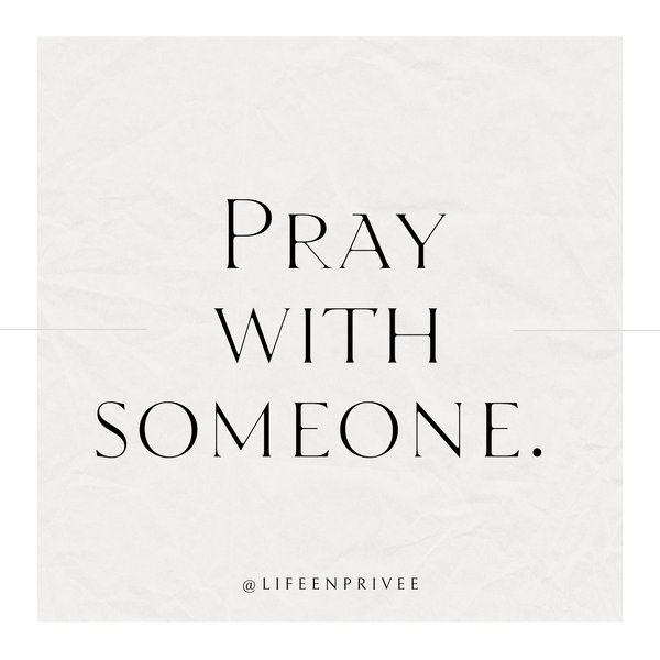 Pray with someone