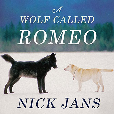A Wolf Called Romeo Book