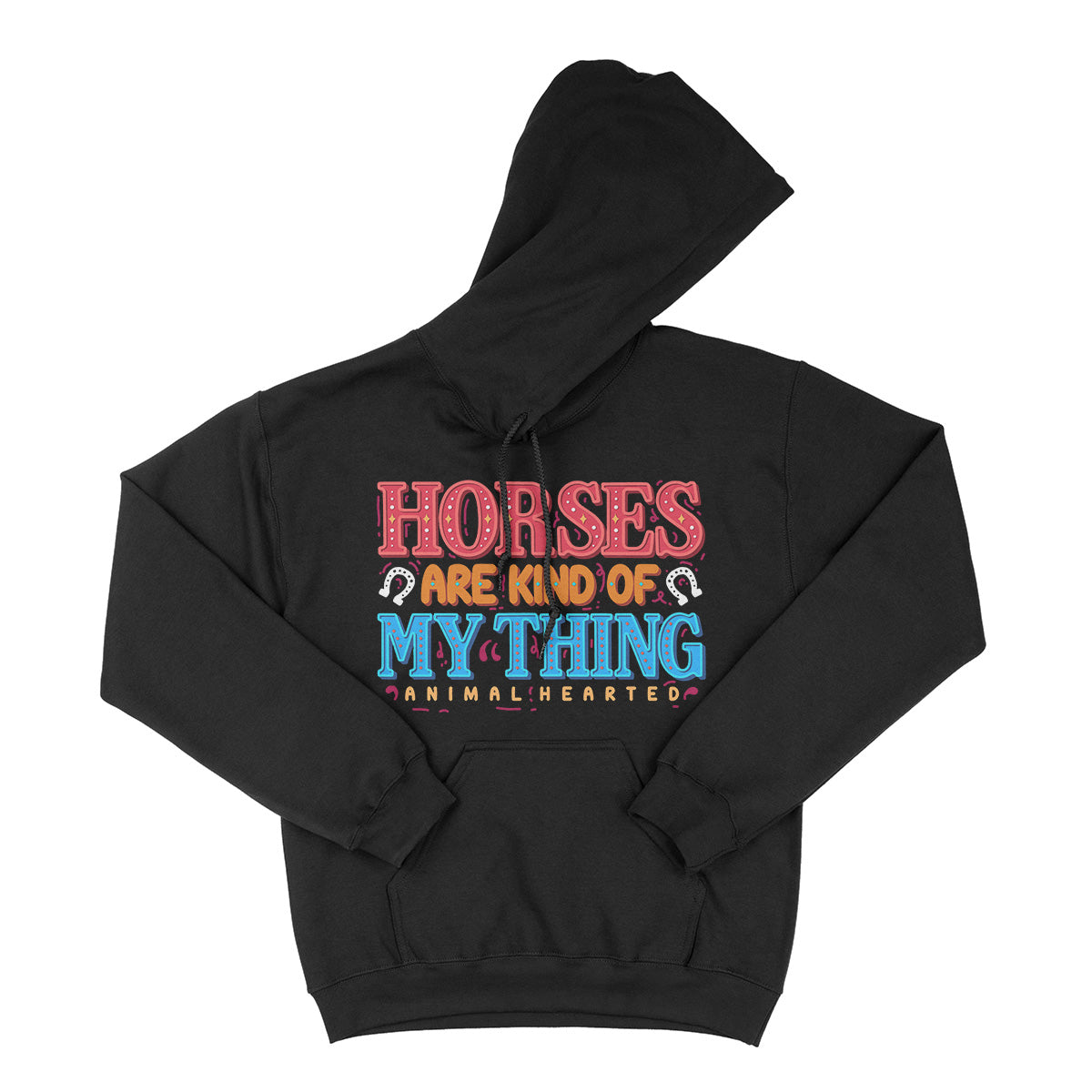 Horses Are Kind Of My Thing Hoodie