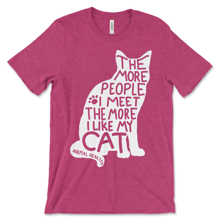 The More People I Meet The More I Like My Cat Tee Animal Hearted Animal Hearted Apparel