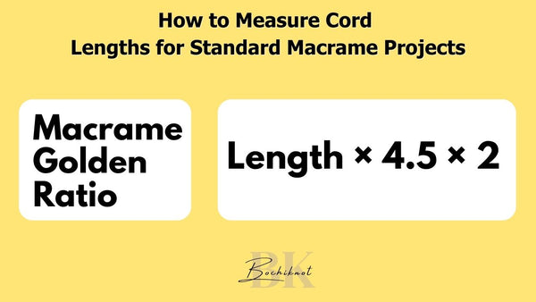 Bochiknot macrame golden ratio - how to measure cord