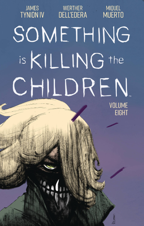 Tynion/Dell'Edera - Something is Killiing the Children v8 - TPB