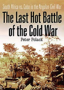 Books The Last Hot Battle Of The Cold War South Africa