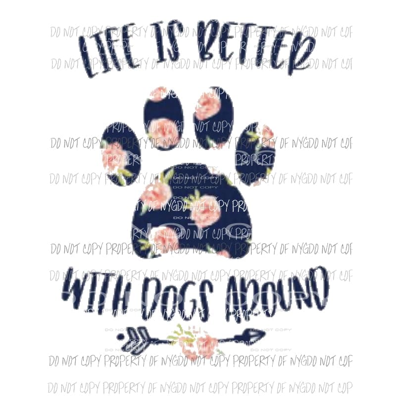Life is better with dogs around Sublimation transfers beard
