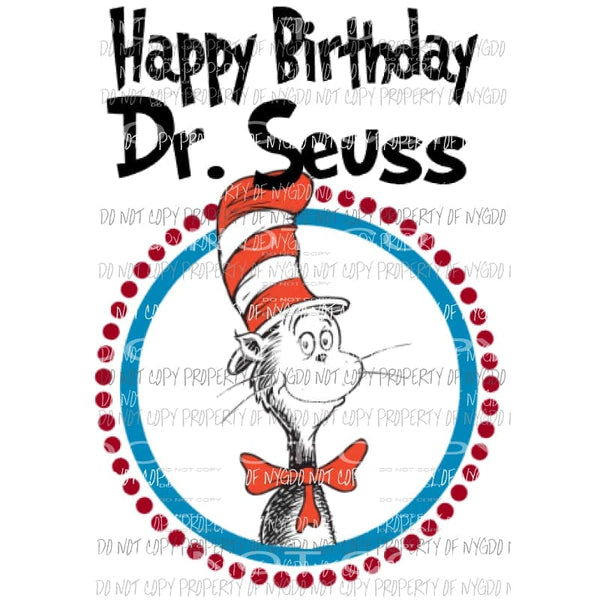 martodesigns - Happy Birthday Dr Seuss 1 Sublimation