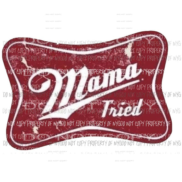 martodesigns - Mama Tried Beer Label Sublimation transfers