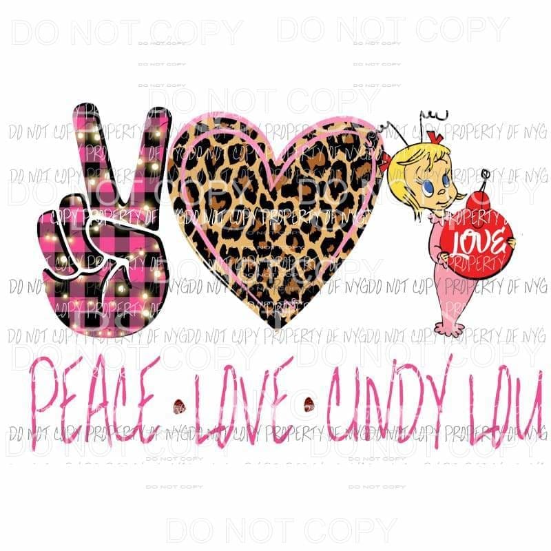 martodesigns - Peace Love Cindy Lou Grinch Sublimation