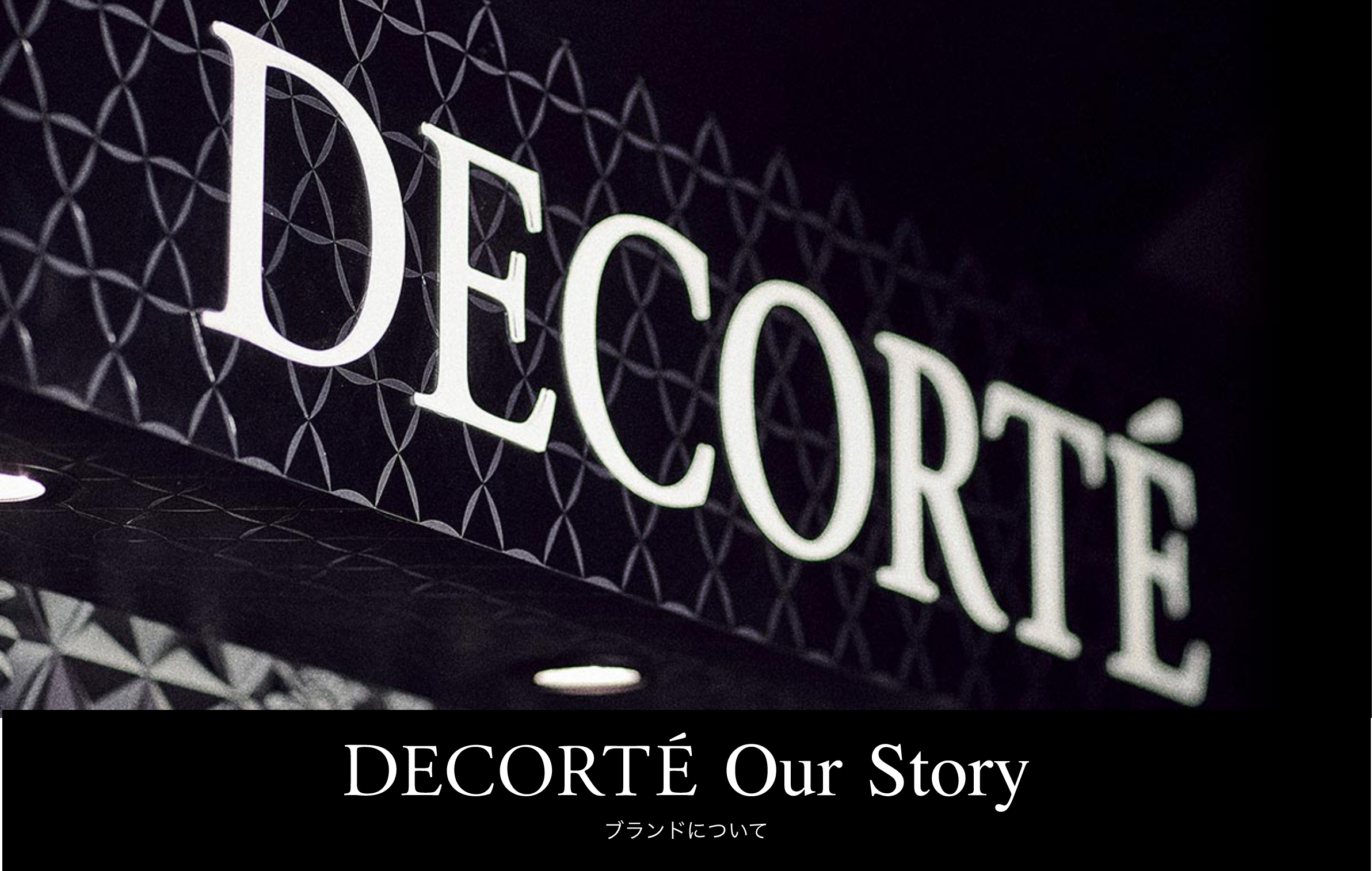 DECORTE Our Story