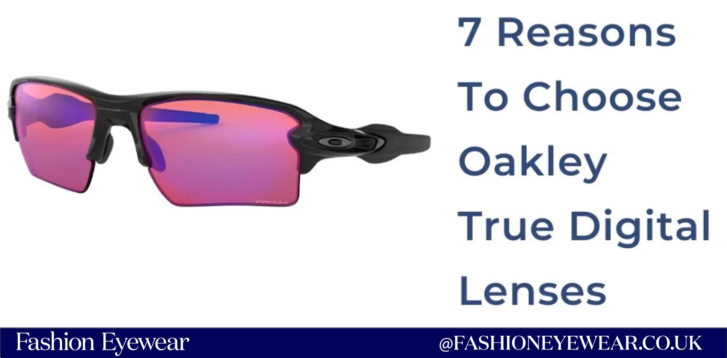 7 Reasons To Choose Oakley True Digital Lenses – Fashion Eyewear