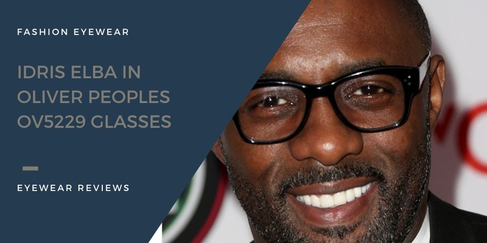Idris Elba in Oliver Peoples OV5229 glasses – Fashion Eyewear