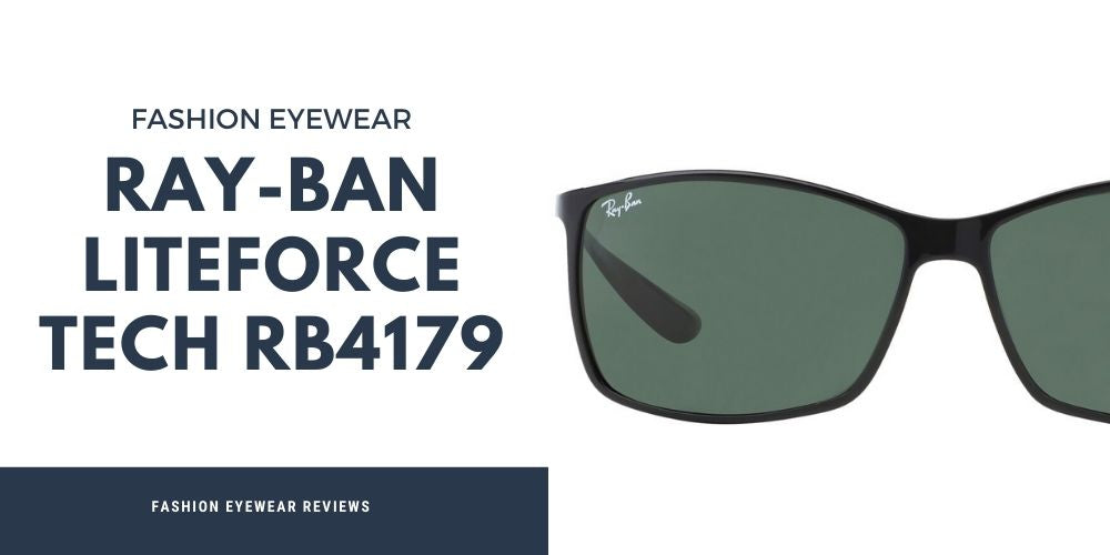 Ray Ban RB4179 Liteforce Tech Review – Fashion Eyewear