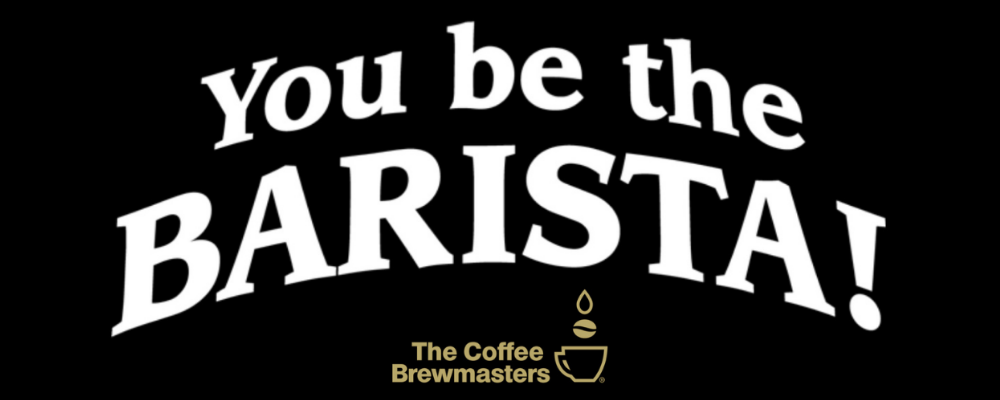 You Be the Barista - The story behind the name