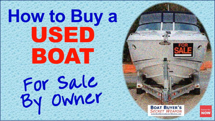 How to Buy a Used Boat for Sale By Owner Boat Buyers