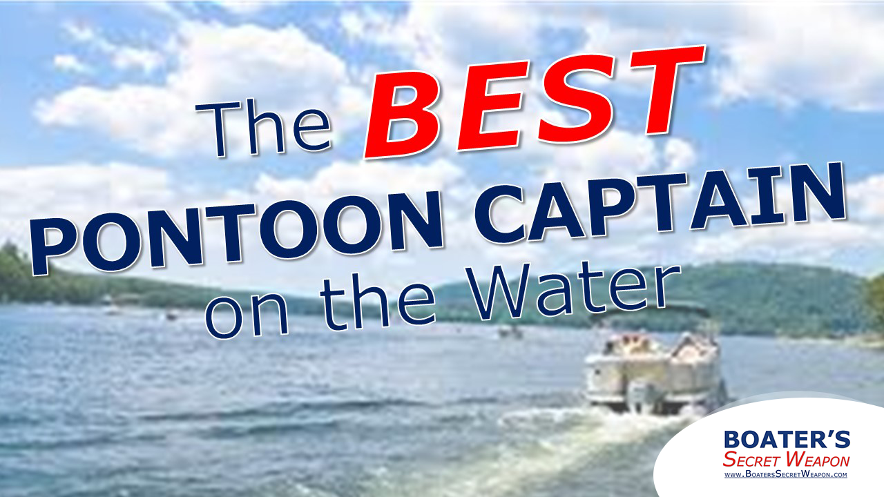 Best Pontoon Captain – Boater's Secret Weapon