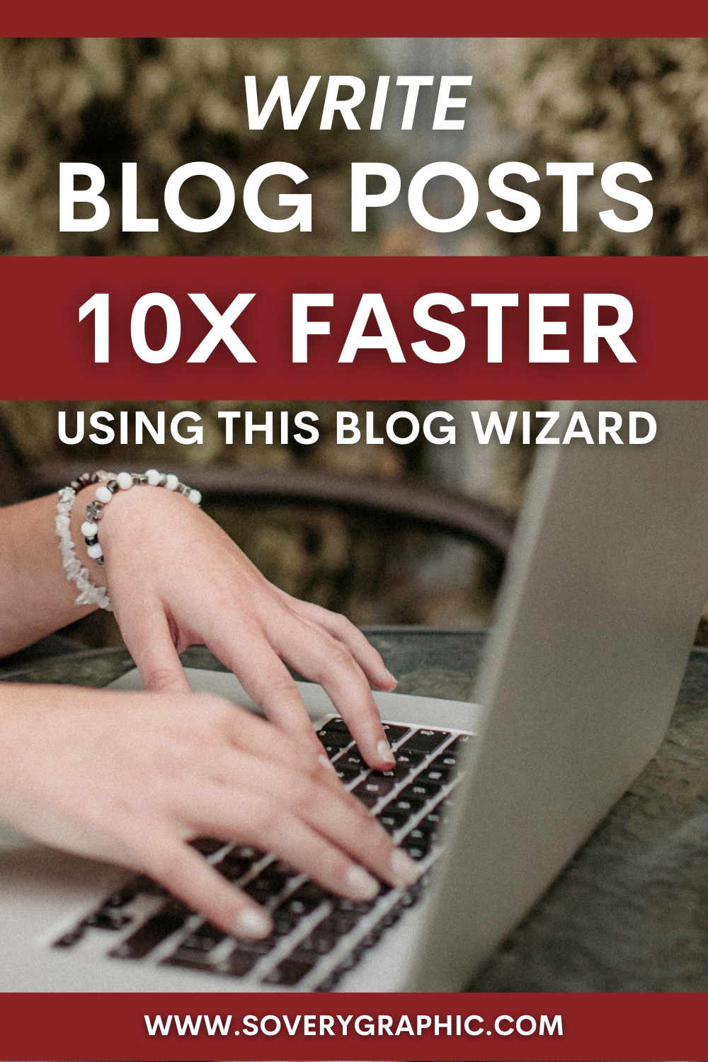 Write Blog Posts 10x Faster Using This Blog Wizard - So Very Graphic Designs