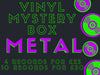 MYSTERY BOX - Metal Vinyl