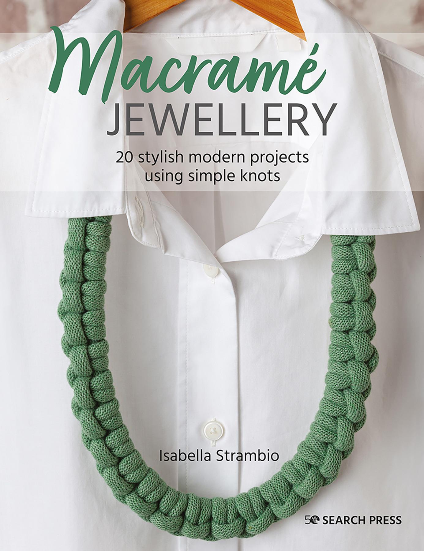 Macrame Jewellery Pattern Book by Isabella Strambio