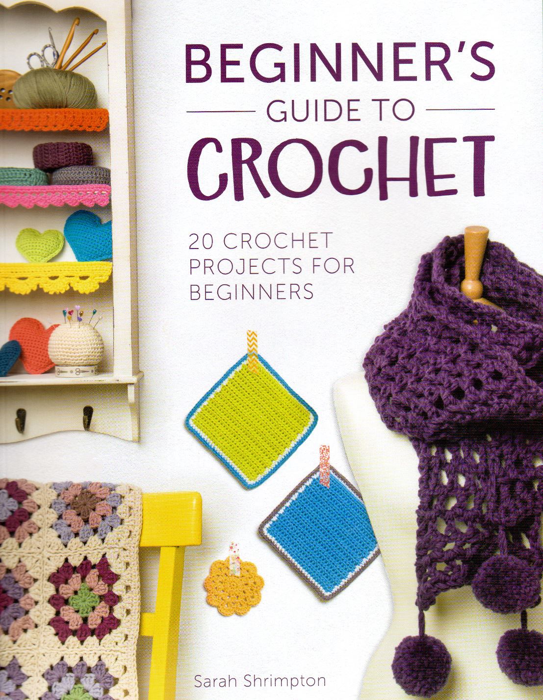 Modern Crochet Bible - Pattern Book by Sarah Shrimpton