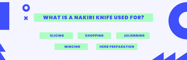 Nakiri Knife Used For in relation to vegetables as well as fruit and herbs