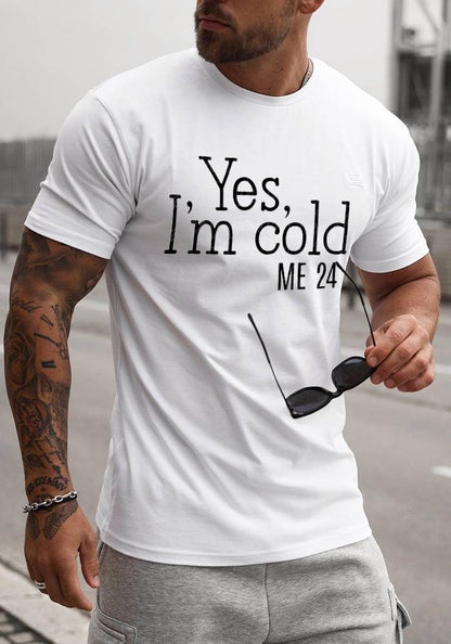 I'm Cold Letter Print T-Shirt