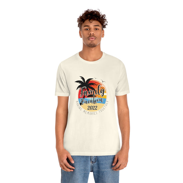 Family Vacation 2022 Shirt Making Memories Together Summer T