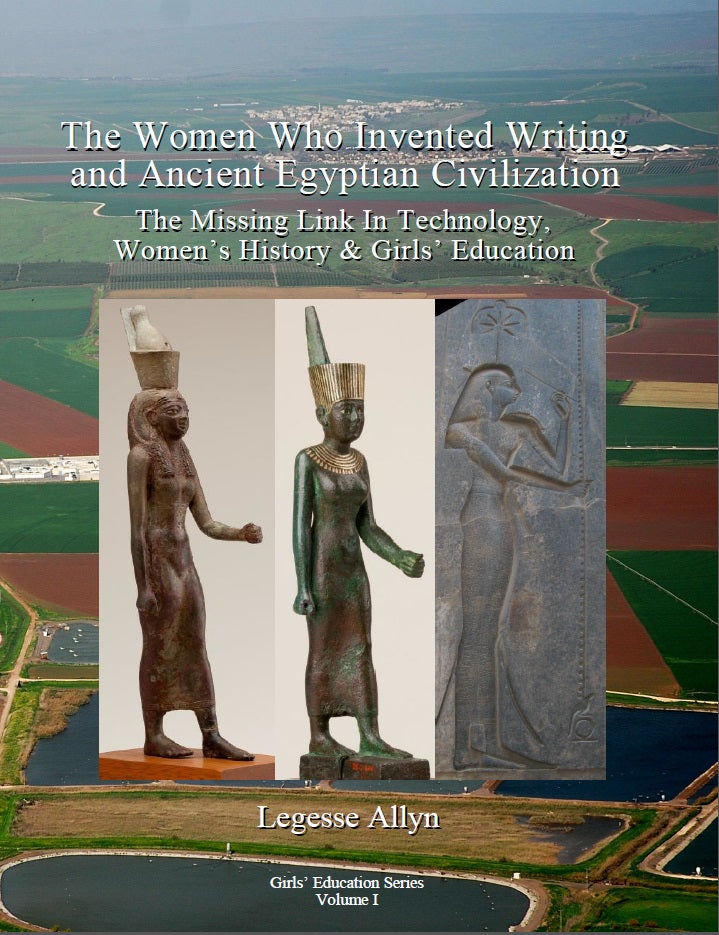 Download "The Women Who Invented Writing and Ancient Egyptian Civilization" by Legesse Allyn