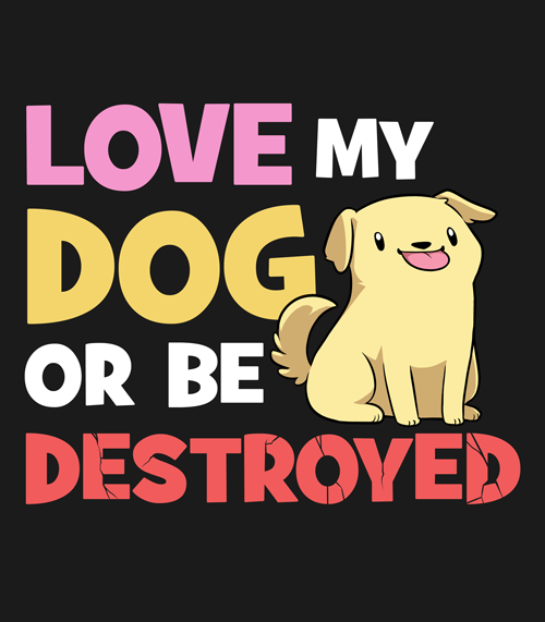 i love your dog