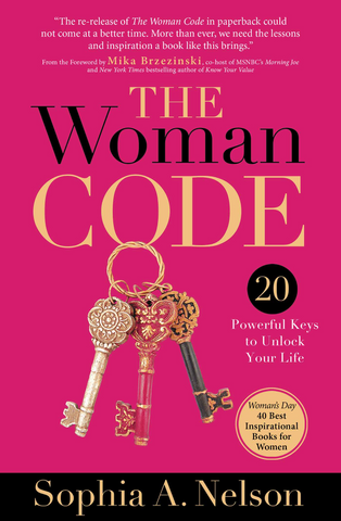 The Woman Code: 20 Powerful Life Strategies You Need to Navigate Today’s Challenges by Sophia A. Nelson