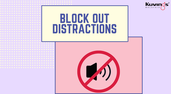 block out distractions